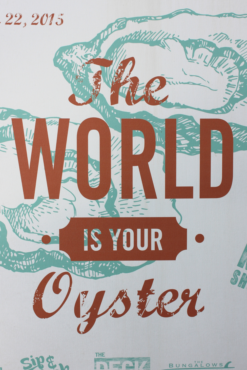 The world is your oyster 